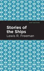 Stories of the Ships - Lewis R Freeman