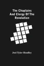 The Chaplains And Clergy Of The Revolution - Tyler Headley Joel