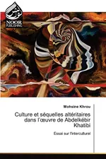 Culture et séquelles altéritaires dans l'ouvre de Abdelkébir Khatibi - Mohsine Khrou