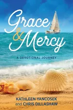Grace & Mercy - Kathleen E. Yancosek