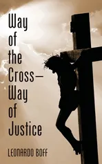 Way of the Cross-Way of Justice - Leonardo Boff
