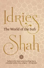 The World of the Sufi - Idries Shah