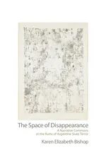 Space of Disappearance, The - Karen Elizabeth Bishop