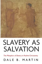 Slavery as Salvation - Dale B. Martin