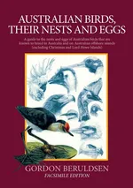 Australian Birds, Their Nests and Eggs - Gordon Beruldsen