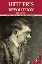Hitler's Revolution Expanded Edition - Tedor Richard