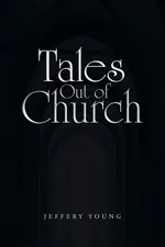 Tales Out of Church - Jeffery Young