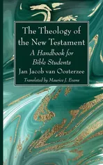 The Theology of the New Testament - Oosterzee J. J. Van