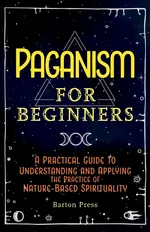 Paganism for Beginners - Barton Press