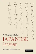 A History of the Japanese Language - Bjarke Frellesvig