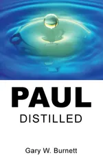 Paul Distilled - Gary W. Burnett