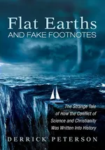 Flat Earths and Fake Footnotes - Derrick Peterson