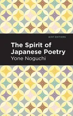 Spirit of Japanese Poetry - Yone Noguchi