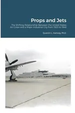 Props and Jets - Quentin L. Hartwig