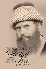 The School of Celestial Fire - John Lindsay