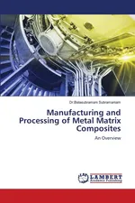 Manufacturing and Processing of Metal Matrix Composites - Dr.Balasubramani Subramaniam