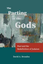 The Parting of the Gods - David A. Brondos