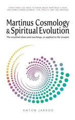 Martinus Cosmology and Spiritual Evolution - Anton Jarrod