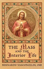 The Mass and The Interior Life - Bernardo Vasconcelos
