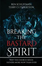 Breaking the Bastard Spirit - Ren Schuffman