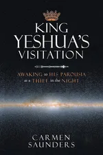King Yeshua's Visitation - Carmen Saunders