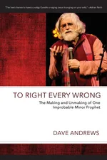 To Right Every Wrong - Dave Andrews