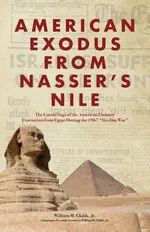 American Exodus from Nasser's Nile - William M. Childs