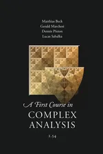 A First Course in Complex Analysis - Matthias Beck
