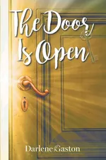 The Door Is Open - Darlene Gaston
