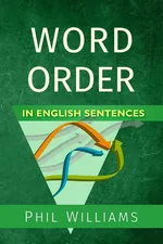 Word Order in English Sentences - Phil Williams