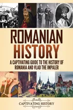 Romanian History - Captivating History