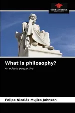 What is philosophy? - Johnson Felipe Nicolás Mujica