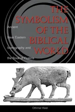 Symbolism of the Biblical World - Othmar Keel