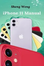 iPhone 11 Manual - Sheng Weng