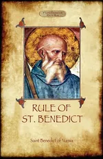The Rule of St. Benedict - Nursia St. Benedict of
