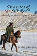 Treasures of the Silk Road - Jacob Ghazarian