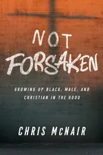 Not Forsaken - Chris McNair