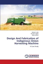 Design And Fabrication of Indigenous Onion Harvesting Machine - Mahesh Latte