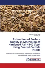 Estimation of Surface Quality in Machining of Hardened Aisi 4340 Steel Using Coated Carbide Inserts - Rajendra Kumar Patel