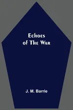 Echoes Of The War - M. Barrie J.