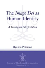 The Imago Dei as Human Identity - Ryan S. Peterson
