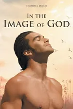In the Image of God - Timothy E. Enders