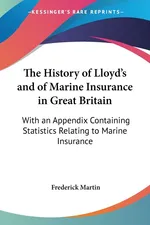 The History of Lloyd's and of Marine Insurance in Great Britain - Frederick Martin