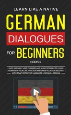 German Dialogues for Beginners Book 2 - Like A Native Learn
