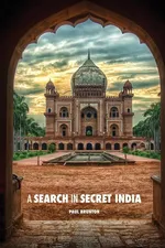 A Search in Secret India - Paul Brunton