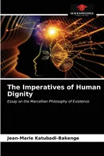 The Imperatives of Human Dignity - Jean-Marie Katubadi-Bakenge