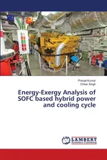 Energy-Exergy Analysis of SOFC based hybrid power and cooling cycle - Pranjal Kumar