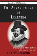 The Advancement of Learning (Large Print Edition) - Francis Bacon
