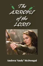 The Arrows of the Lord - Andrea McDougal