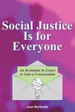 Social Justice Is for Everyone - Joan Beckwith